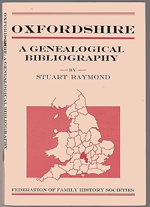 Oxfordshire : A Genealogical Bibliography (British genealogical bibliographies)