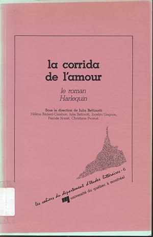 Bild des Verkufers fr La Corrida de l'amour : le roman Harlequin zum Verkauf von Librairie Le Nord