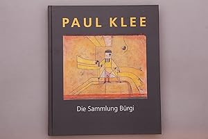 PAUL KLEE - DIE SAMMLUNG BÜRGI.