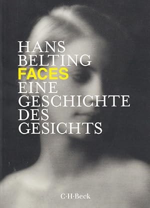 Faces : eine Geschichte des Gesichts / Hans Belting