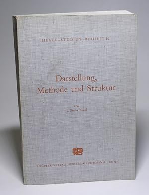 Darstellung, Methode und Struktur. Untersuchungen zur Einheit der systematischen Philosophie G. W...
