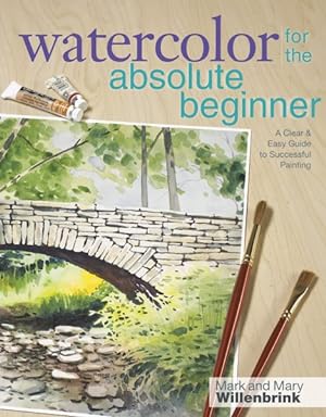 Immagine del venditore per Watercolor for the Absolute Beginner venduto da GreatBookPrices