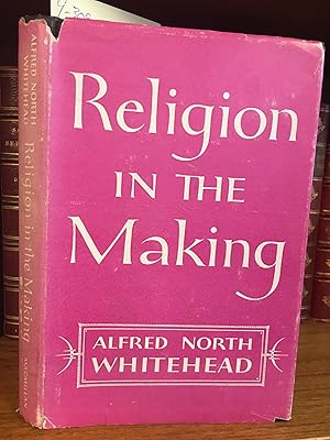 Seller image for RELIGION IN THE MAKING for sale by Second Story Books, ABAA