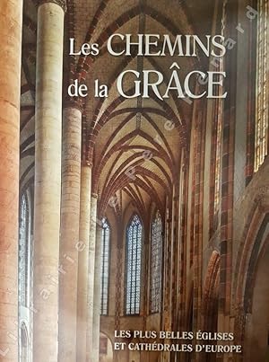 Seller image for Les chemins de la Grce : les plus belles glises et cathdrales d'Europe for sale by Librairie-Bouquinerie Le Pre Pnard