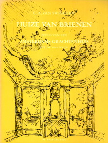 Bild des Verkufers fr Huize Van Brienen. Beeld van een Amsterdams grachtenhuis uit de 18e eeuw zum Verkauf von Antiquariaat Parnassos vof