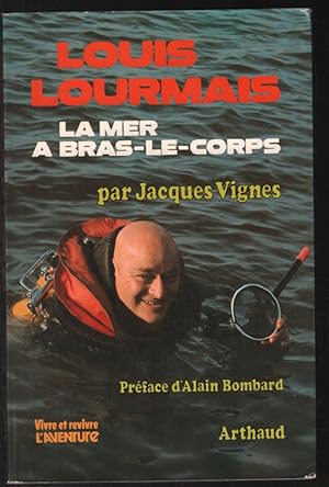 Bild des Verkufers fr Louis Lourmais la mer  bras-le-corps zum Verkauf von librairie philippe arnaiz