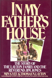 Bild des Verkufers fr In my Father's House. The story of the Layton Family and the Reverend Jim Jones zum Verkauf von Antiquariaat Parnassos vof