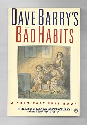 Bad Habits: 100% Fact-Free