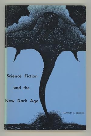 Seller image for Science Fiction and the New Dark Age by Harold L. Berger for sale by Heartwood Books and Art