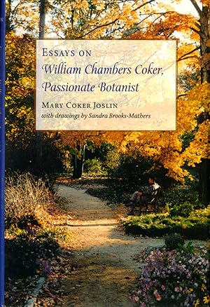 Essays on William Chambers Coker: Passionate Botanist