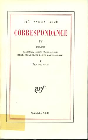 Seller image for Stphane Mallarm : Correspondance IV 1890-1881 Textes et notes for sale by Librairie Le Nord