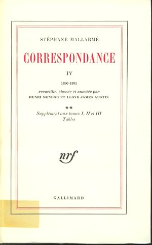 Seller image for Stphane Mallarm : Correspondance IV 1890-1881 Supplment aux tomes I, II et III Tables for sale by Librairie Le Nord