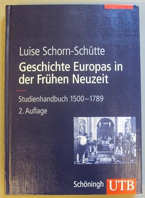 Bild des Verkufers fr Geschichte Europas in der Frhen Neuzeit. Studienhandbuch 1500-1789. zum Verkauf von Der Buchfreund