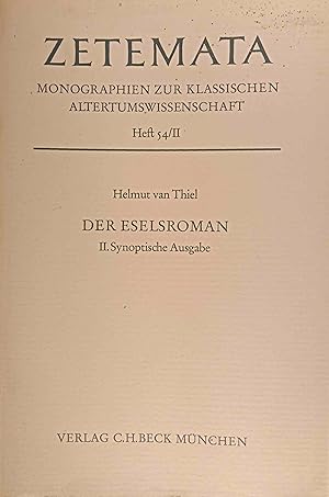 Der Eselsroman; Teil: T. 2., Synoptische Ausgabe. Zetemata ; H. 54, II