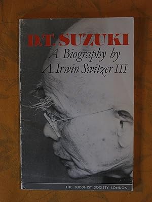 D.T. Suzuki: a Biography By A. Irwin Switzer III