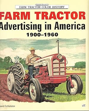 Bild des Verkufers fr Farm Tractor Advertising in America 1900 - 1960 zum Verkauf von Cher Bibler
