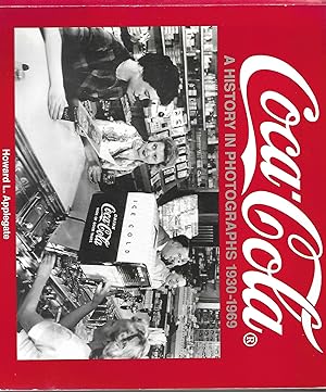 Bild des Verkufers fr Coca - Cola: A History in Photographs 1930 - 1969 zum Verkauf von Cher Bibler