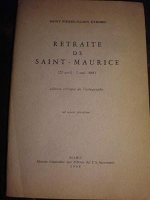 Seller image for Retraite de Saint Maurice ( 27 avril - 2 mai 1868) Edition critique de l'autographe for sale by Librera Antonio Azorn