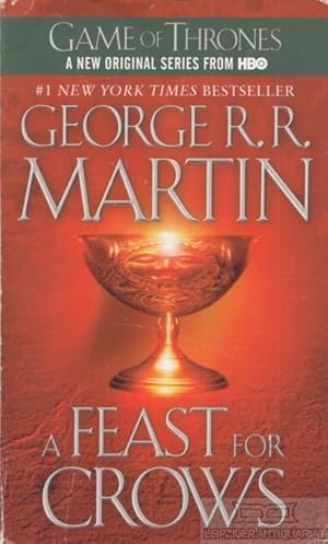 A Feast for Crows Book 4 of a Song of Ice and Fire. Game of Thrones