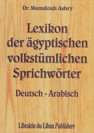 Imagen del vendedor de Lexikon der gyptischen volkstmlichen Sprichwrter a la venta por Leipziger Antiquariat