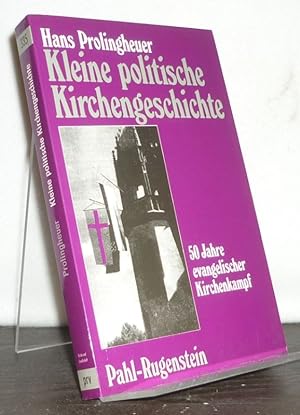 Kleine politische Kirchengeschichte. 50 Jahre evangelischer Kirchenkampf von 1919 bis 1969. [Von ...