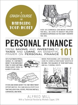 Immagine del venditore per Personal Finance 101 : From Saving and Investing to Taxes and Loans, an Essential Primer on Personal Finance venduto da GreatBookPrices