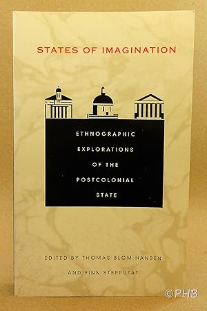 Imagen del vendedor de States of Imagination: Ethnographic Explorations of the Postcolonial State (Politics, History, and Culture) a la venta por Post Horizon Booksellers