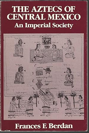 Immagine del venditore per The Aztecs of Central Mexico: An Imperial Society (Case Studies in Cultural Anthropology) venduto da MyLibraryMarket