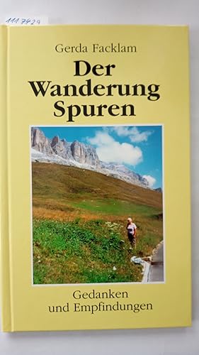 Der Wanderung Spuren. Gedanken und Empfindungen.