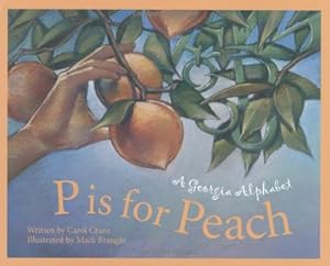 Seller image for P is for Peach: A Georgia Alphabet (Alphabet Series) by Crane, Carol [Hardcover ] for sale by booksXpress