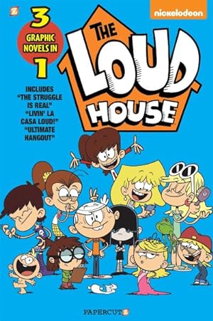 Seller image for Loud House 3-in-1 #3 : The Struggle Is Real, Livin? La Casa Loud, Ultimate Hangout for sale by GreatBookPrices
