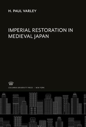 Seller image for Imperial Restoration in Medieval Japan for sale by AHA-BUCH GmbH