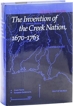 Immagine del venditore per The Invention of the Creek Nation, 1670-1763 venduto da Lorne Bair Rare Books, ABAA
