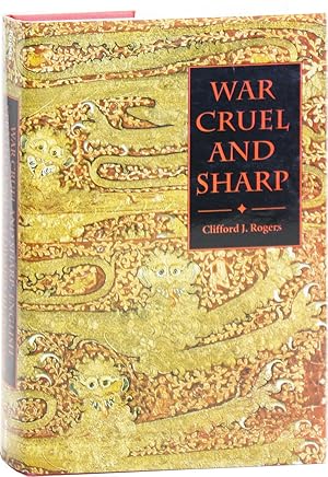 Bild des Verkufers fr War Cruel and Sharp: English Strategy Under Edward III, 1327-1360 zum Verkauf von Lorne Bair Rare Books, ABAA