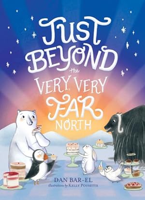 Seller image for Just Beyond the Very, Very Far North for sale by GreatBookPrices