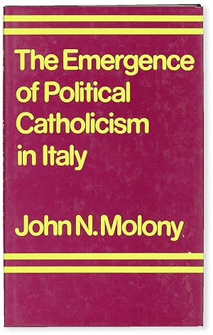 The Emergence of Political Catholicism in Italy: Partito Popolare 1919-1926