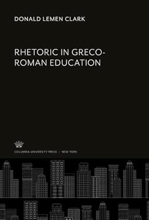 Seller image for Rhetoric in Greco-Roman Education for sale by BuchWeltWeit Ludwig Meier e.K.