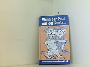 Bild des Verkufers fr Wenn der Paul mit der Paula. Sonntagsgeschichten von Siggi Trzo zum Verkauf von Book Broker