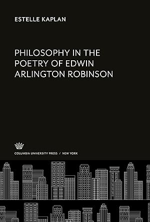 Seller image for Philosophy in the Poetry of Edwin Arlington Robinson for sale by moluna