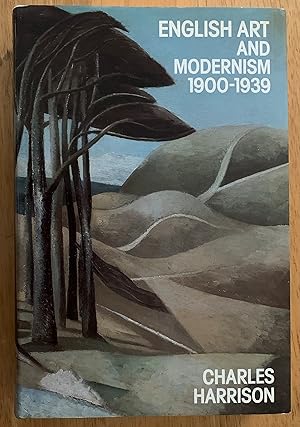 Imagen del vendedor de English Art and Modernism 1900 - 1939 a la venta por Lucky Panther Books