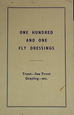 Seller image for One Hundered and One Fly Dressings for sale by Barter Books Ltd