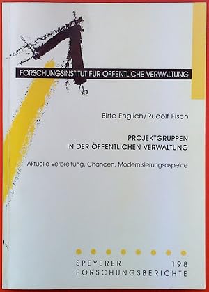 Imagen del vendedor de Projektgruen in der ffentlichen Verwaltung. Aktuelle Verbreitung, Chancen, Modernisierungsaspekte. Speyerer Forschungsberichte 198, 2. unvernderte Auflage Dezember 1999 a la venta por biblion2