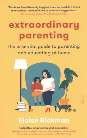 Seller image for Extraordinary Parenting : The Essential Guide to Parenting and Educating at Home for sale by GreatBookPrices