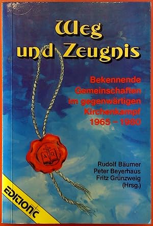 Seller image for Weg und Zeugnis. Bekennende Gemeinschaften im gegenwrtigen Kirchenkampf 1965-1980 for sale by biblion2