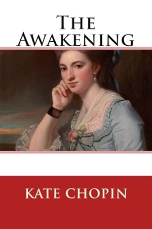 Seller image for The Awakening (100th Anniversary Edition Non-Illustrated Classic) for sale by My Books Store