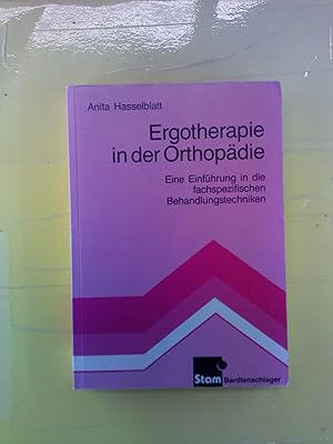 Seller image for Ergotherapie in der Orthopdie. Eine Einfhrung in die fachspezifischen Behandlungstechniken, 2. Auflage for sale by biblion2