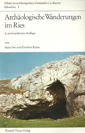 Archäologische Wanderungen im Ries. von Hans Frei u. Günther Krahe. Mit Beitr. von Jörg Biel . / ...