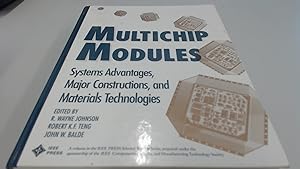 Seller image for Multichip Modules: Systems Advantages, Major Constructions and Materials Technologies (A Volume in the IEEE Press Selected Reprint Series) for sale by BoundlessBookstore