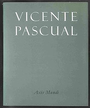 Seller image for Vicente Pascual / Axis Mundi. for sale by Els llibres de la Vallrovira