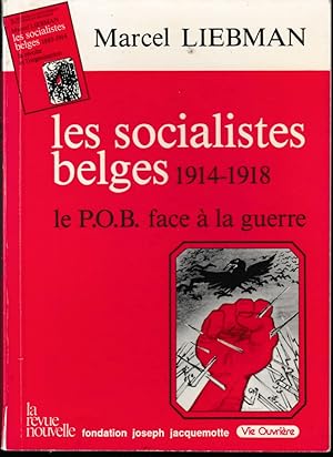 Imagen del vendedor de Les socialistes belges, 1914-1918: Le P.O.B. face a? la guerre (French Edition) a la venta por Librairie l'Aspidistra